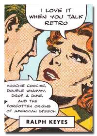 Cover of I Love It When You Talk Retro