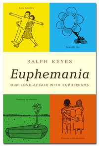 Euphemania Our Love Affair with Euphemisms