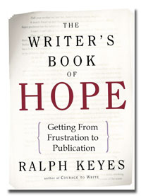 The Writer’s Book of Hope: Getting From Frustration to Publication
